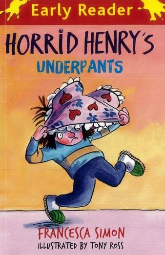 Horrid Henry's Underpants by Francesca Simon