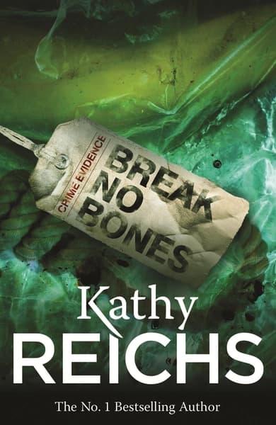 Break No Bones by Kathy Reichs