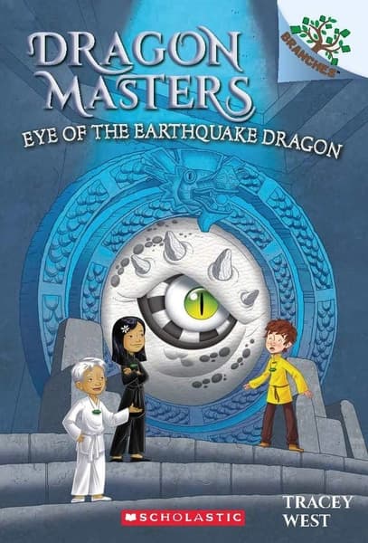Dragon Masters #13: Eye of the earthquake dragon by Tracey West